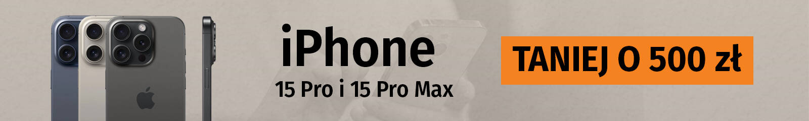 iPhone 15 Pro / Pro Max 500 zł taniej!